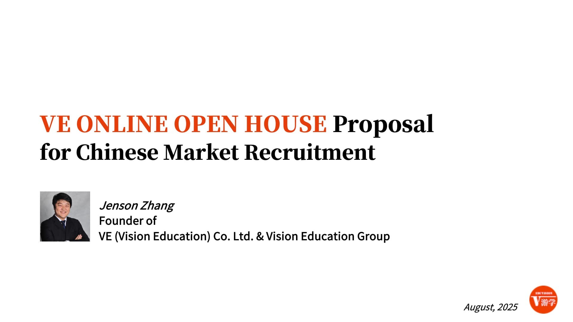 VE ONLINE OPEN HOUSE Proposal for Chinese Market Recruitment